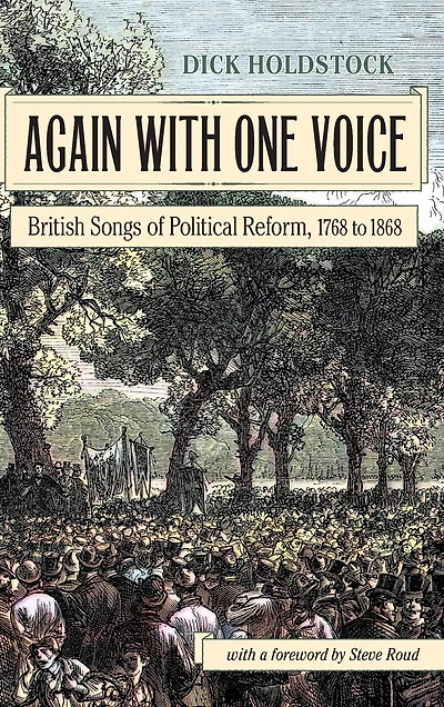 Again With One Voice: British Songs of Political Reform, 1768 to 1868