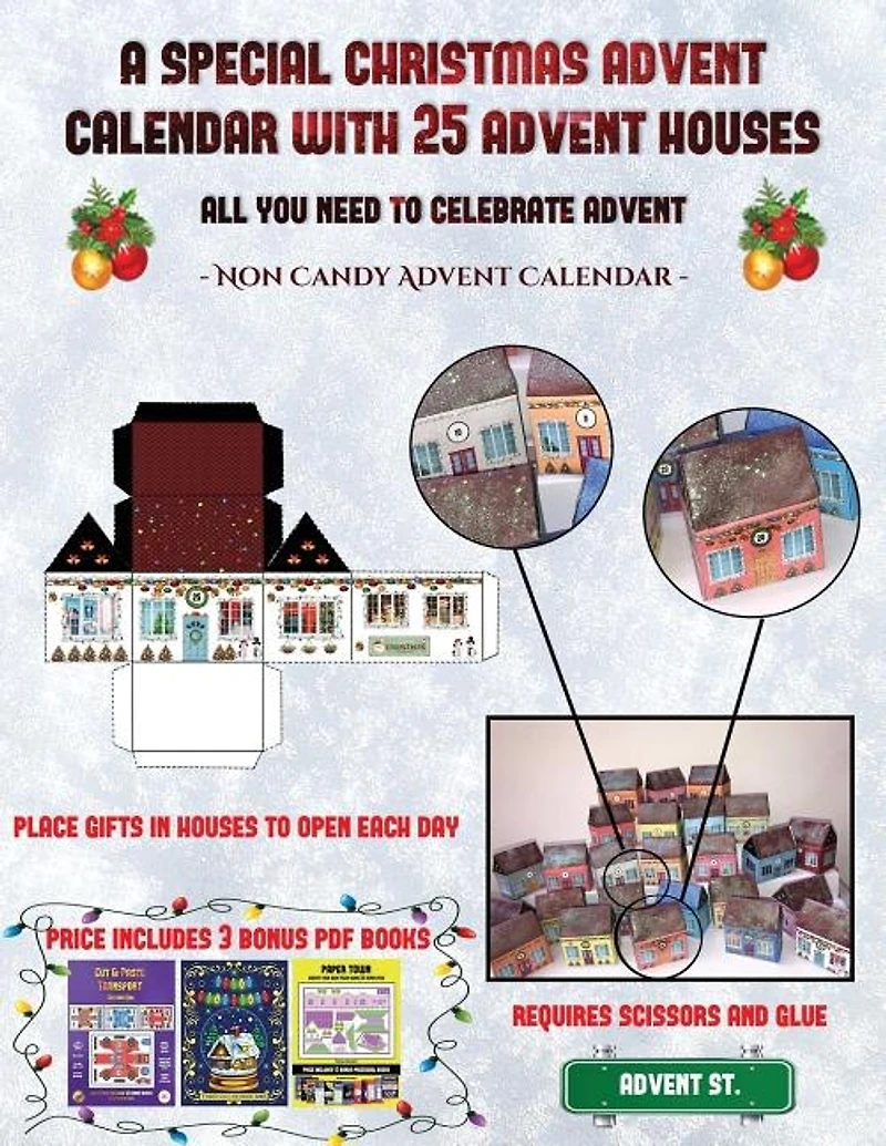 Non Candy Advent Calendar (A special Christmas advent calendar with 25 advent houses - All you need to celebrate advent): An alternative special Christmas advent calendar: Celebrate the days of advent using 25 fillable DI
