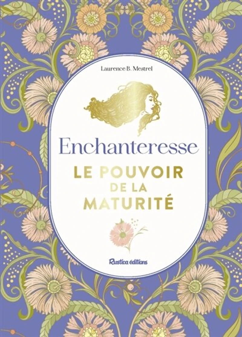 Enchanteresse: le pouvoir de la maturité