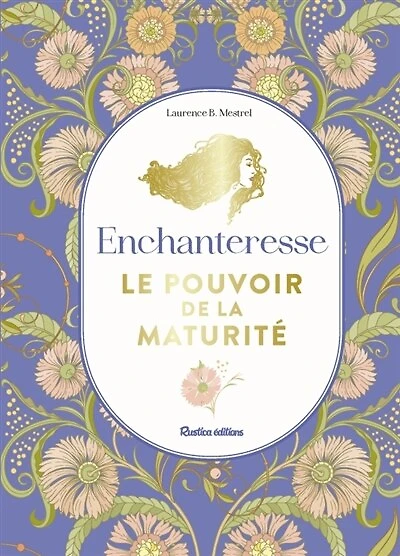 Enchanteresse: le pouvoir de la maturité