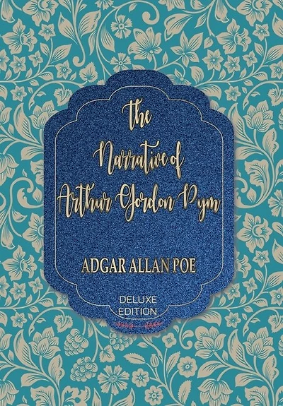 The Narrative Of Arthur Gordon Pym Of Nantucket