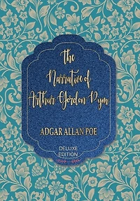 The Narrative Of Arthur Gordon Pym Of Nantucket