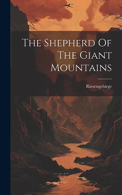 The Shepherd Of The Giant Mountains