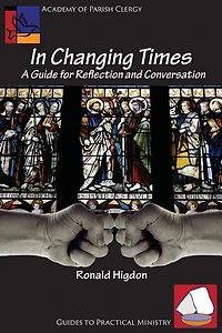 Changing Times: A Guide for Reflection and Conversation