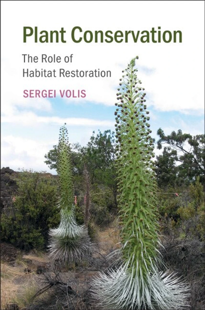 Plant Conservation: The Role Of Habitat Restoration