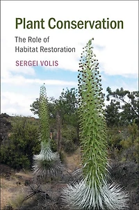 Plant Conservation: The Role Of Habitat Restoration