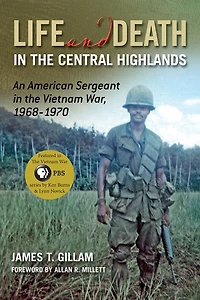 Life and Death in the Central Highlands: An American Sergeant in the Vietnam War, 1968-1970 Volume 5
