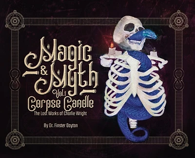 Magic & Myth: Corpse Candle - The Lost Works of Charlie Wright