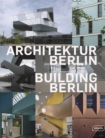 Building Berlin, Vol. 9: The Latest Architecture In And Out Of The Capital