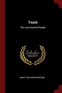 Tunis: the Land and People