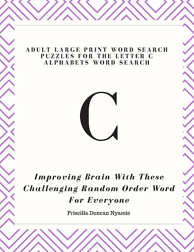Adult Large Print Word Search Puzzles for the Letter C Alphabets Word Search: Improving Brain With These lenging Random Order Word For Everyone