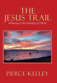 The Jesus Trail: Following Footsteps Of Christ