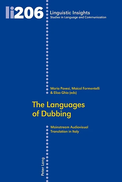 The Languages of Dubbing: Mainstream Audiovisual Translation Italy