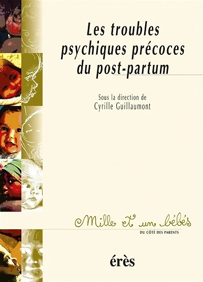 Les troubles psychiques précoces du post-partum