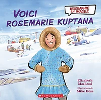Biographie en images : Voici Rosemarie Kuptana