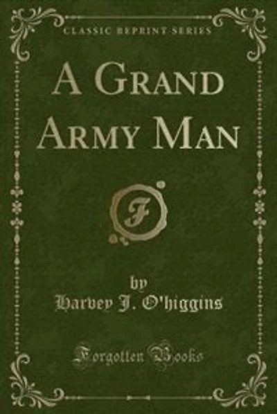 A Grand Army Man (Classic Reprint)