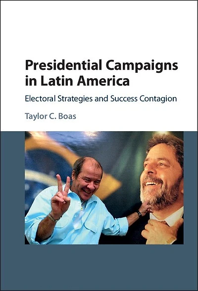Presidential Campaigns Latin America: Electoral Strategies and Success Contagion