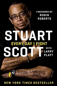 Every Day I Fight: Making A Difference, Kicking Cancer's Ass