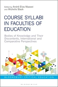 Course Syllabi in Faculties of Education: Bodies of Knowledge and their Discontents, International and Comparative Perspectives