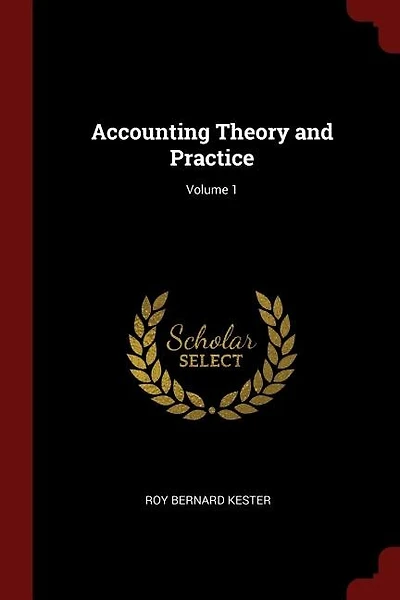 Accounting Theory and Practice; Volume 1