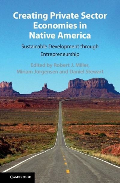 Creating Private Sector Economies Native America: Sustainable Development through Entrepreneurship