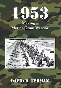 1953: Making a Marine Grunt Warrior