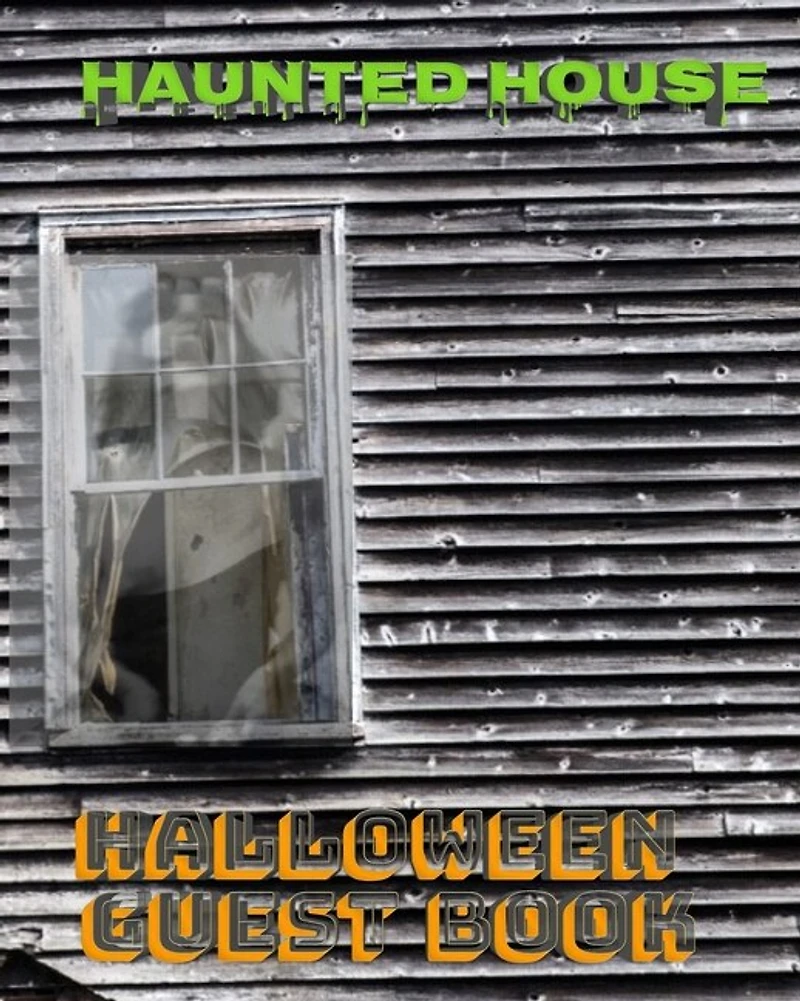 Halloween Haunted House Guest Book: Halloween Haunted House Guest Book