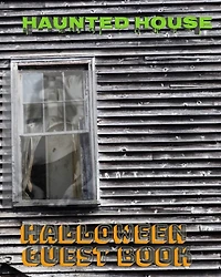 Halloween Haunted House Guest Book: Halloween Haunted House Guest Book
