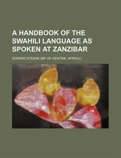 A handbook of the Swahili language as spoken at Zanzibar