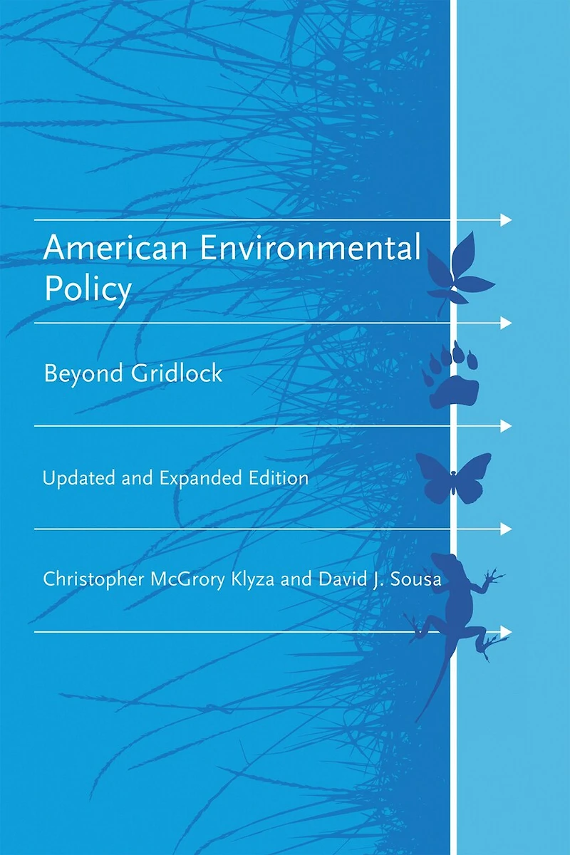 American Environmental Policy, updated and expanded edition: Beyond Gridlock