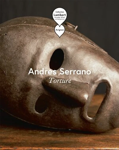 Andres Serrano: torture
