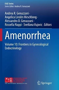 Amenorrhea: Volume 10: Frontiers in Gynecological Endocrinology