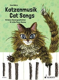 Cat Songs: 12 Little Piano Stories For Playing And Reading Aloud