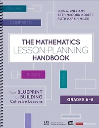 The Mathematics Lesson-Planning Handbook, Grades 6-8: Your Blueprint for Building Cohesive Lessons
