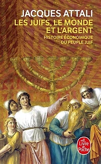 Les Juifs, le monde et l'argent: histoire économique du peuple juif
