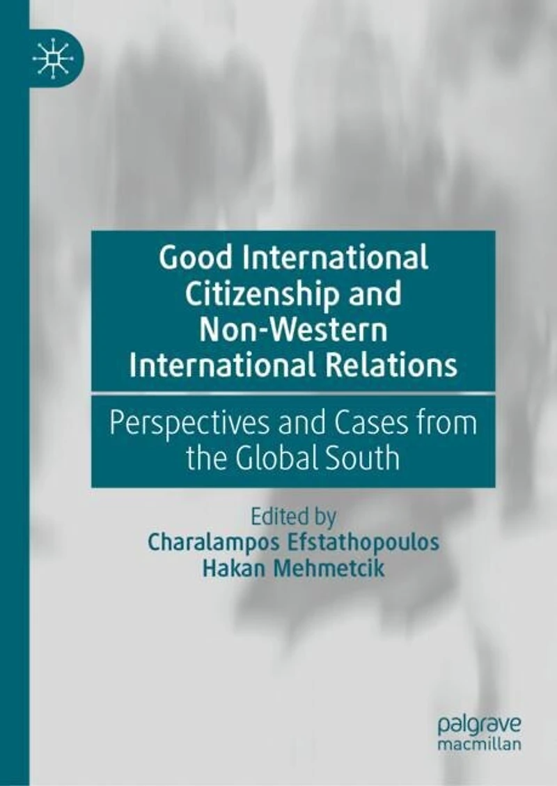 Good International Citizenship and Non-Western Relations: Perspectives Cases from the Global South