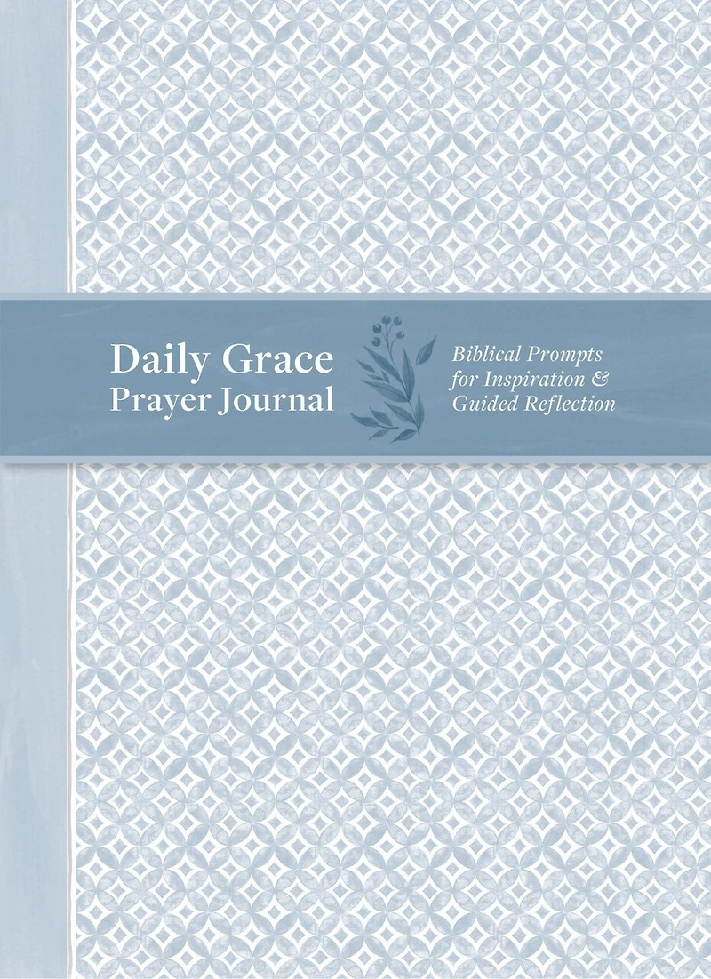 Daily Grace Prayer Journal: Biblical Prompts for Inspiration and Guided Reflection