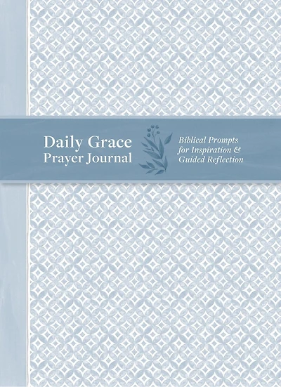 Daily Grace Prayer Journal: Biblical Prompts for Inspiration and Guided Reflection