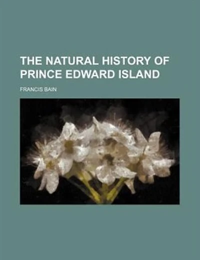 The Natural History of Prince Edward Island