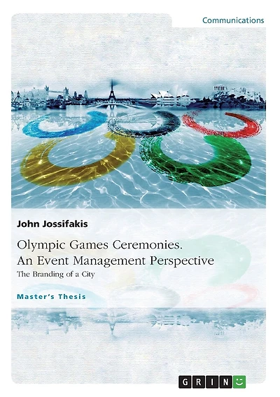 Olympic Games Ceremonies. An Event Management Perspective: The Branding of a City