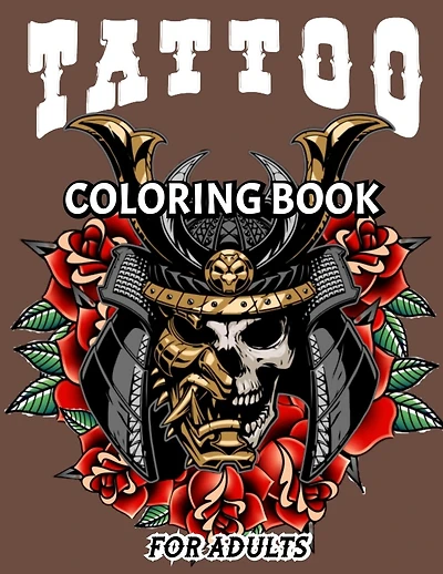 adult tattoo coloring book: A Coloring Book For Adult Relaxation With Beautiful Modern Tattoo Designs Such As Sugar Skulls, Guns, Roses and More ...
