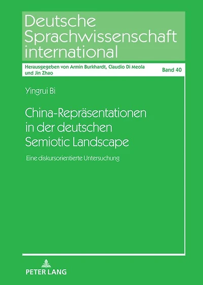 China-Repraesentationen der deutschen Semiotic Landscape: Eine diskursorientierte Untersuchung