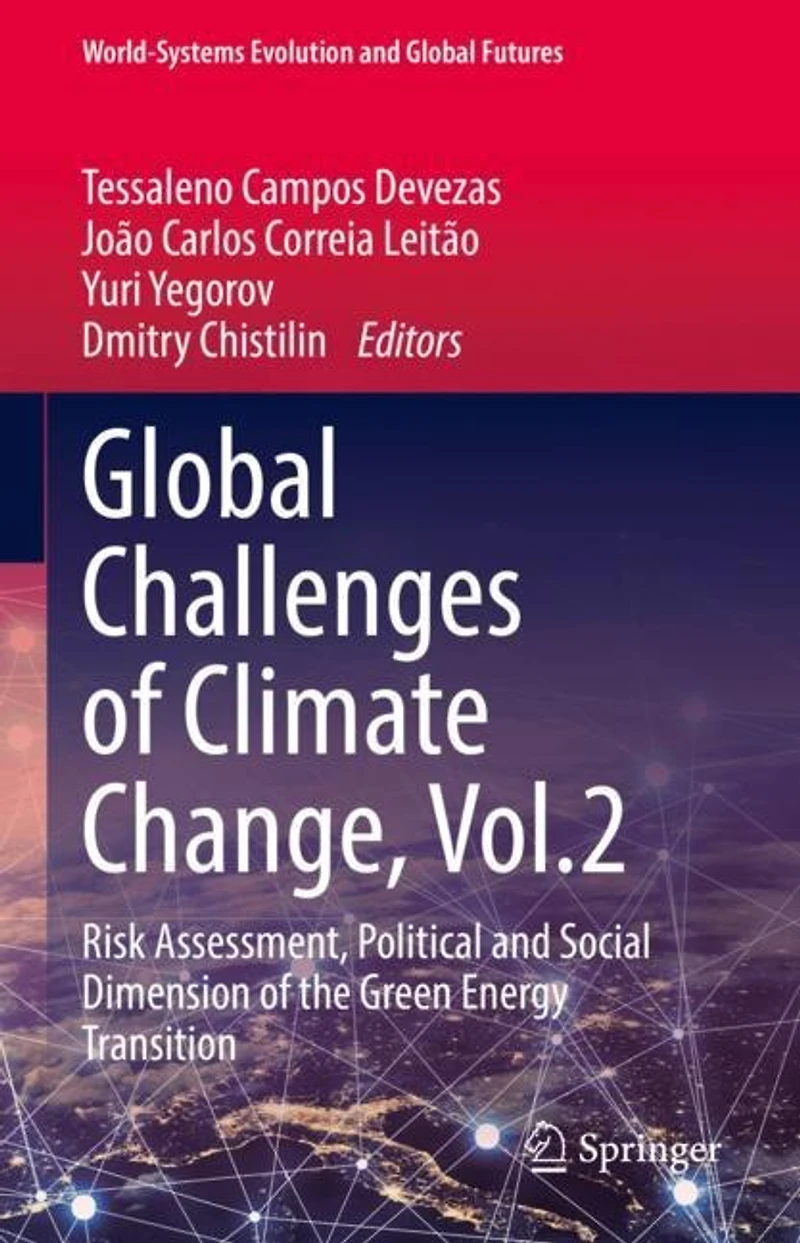Global Challenges of Climate Change, Vol.2: Risk Assessment, Political and Social Dimension the Green Energy Transiti: Transition