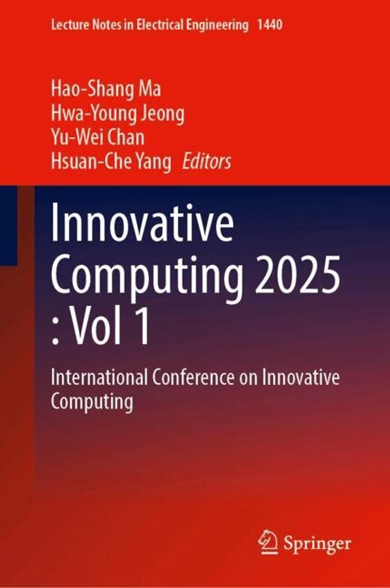 Innovative Computing 2025, Volume 1: International Conference on
