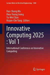 Innovative Computing 2025, Volume 1: International Conference on