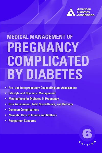 Medical Management of Pregnancy Complicated by Diabetes