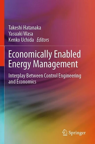 Economically Enabled Energy Management: Interplay Between Control Engineering And Economics
