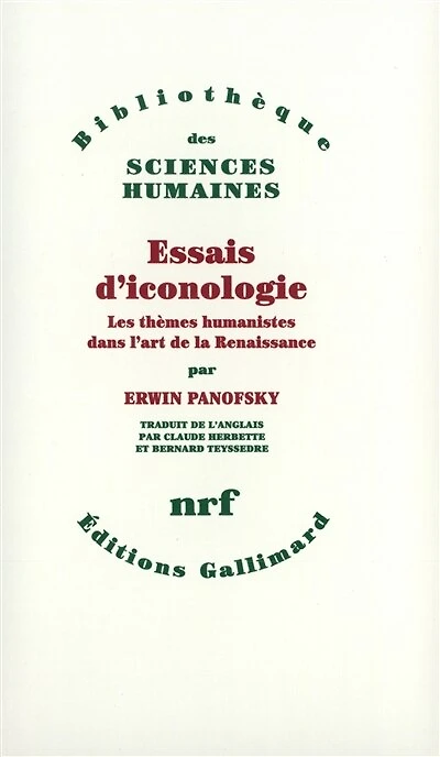 Essais d'iconologie : les thèmes humanistes dans l'art de la Renaissance: les thèmes humanistes dans l'art de la Renaissance