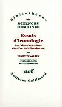 Essais d'iconologie : les thèmes humanistes dans l'art de la Renaissance: les thèmes humanistes dans l'art de la Renaissance