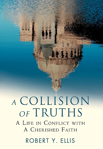 a Collision of Truths: Life Conflict with Cherished Faith